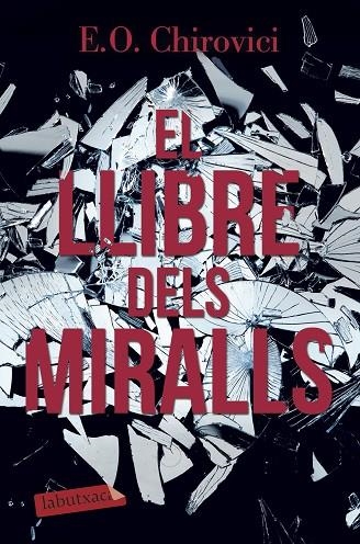 EL LLIBRE DELS MIRALLS | 9788417031947 | CHIROVICI,E.O. | Llibreria Geli - Llibreria Online de Girona - Comprar llibres en català i castellà