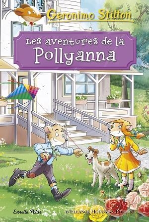 LES AVENTURES DE LA POLLYANNA | 9788491375494 | STILTON, GERONIMO | Libreria Geli - Librería Online de Girona - Comprar libros en catalán y castellano