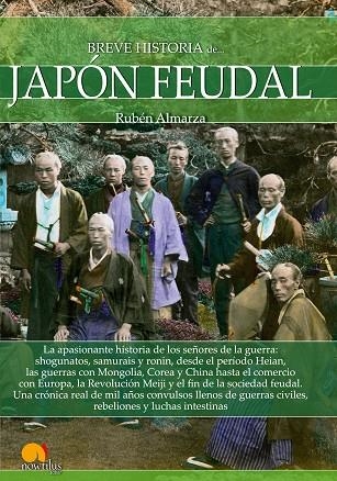 BREVE HISTORIA DEL JAPóN FEUDAL | 9788499679556 | ALMARZA,RUBÉN | Llibreria Geli - Llibreria Online de Girona - Comprar llibres en català i castellà