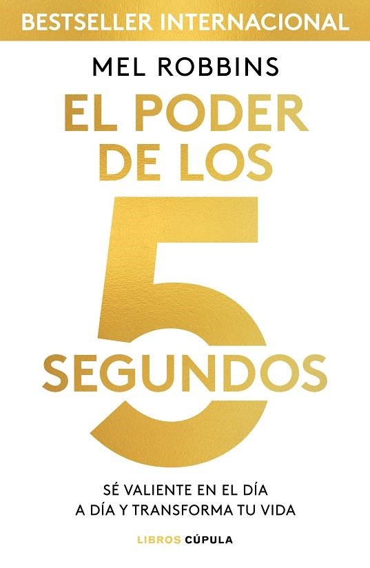 EL PODER DE LOS 5 SEGUNDOS | 9788448024185 | ROBBINS,MEL | Llibreria Geli - Llibreria Online de Girona - Comprar llibres en català i castellà