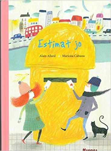 ESTIMAT JO | 9788494777806 | ALLARD,ALAIN/CABASSA,MARIONA | Llibreria Geli - Llibreria Online de Girona - Comprar llibres en català i castellà