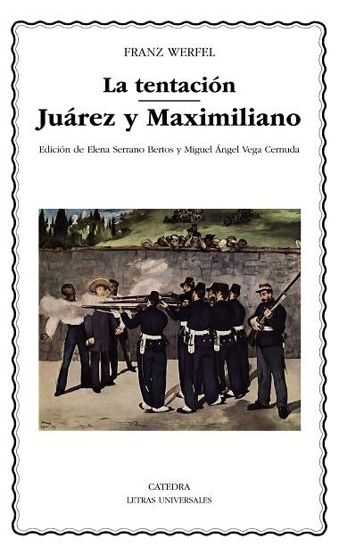 LA TENTACIÓN/JUÁREZ Y MAXIMILIANO | 9788437638034 | WERFEL,FRANZ | Llibreria Geli - Llibreria Online de Girona - Comprar llibres en català i castellà