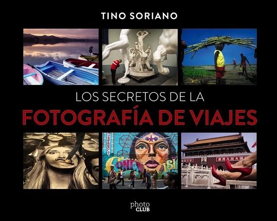 LOS SECRETOS DE LA FOTOGRAFíA DE VIAJES | 9788441540095 | SORIANO,FAUSTINO | Llibreria Geli - Llibreria Online de Girona - Comprar llibres en català i castellà