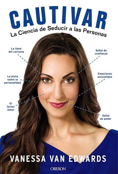 CAUTIVAR.LA CIENCIA DE SEDUCIR A LAS PERSONAS | 9788441540002 | VAN EDWARDS,VANESSA | Llibreria Geli - Llibreria Online de Girona - Comprar llibres en català i castellà