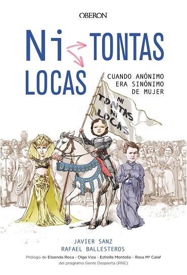 NI TONTAS,NI LOCAS.CUANDO ANÓNIMO ERA SINÓNIMO DE MUJER | 9788441540064 | SANZ,JAVIER/BALLESTEROS,RAFAEL | Llibreria Geli - Llibreria Online de Girona - Comprar llibres en català i castellà