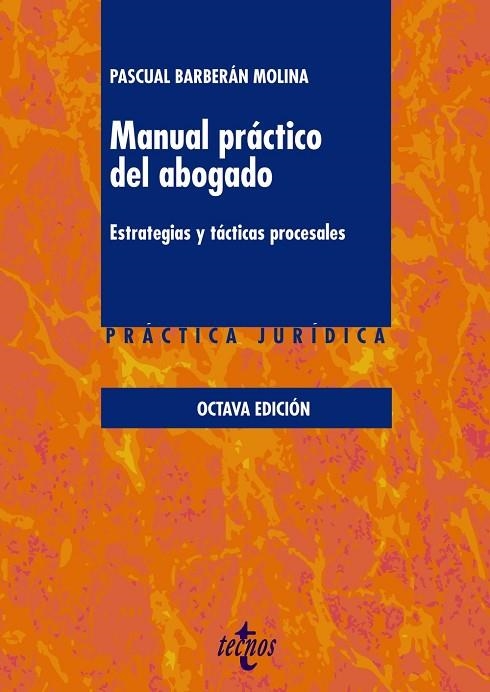 MANUAL PRÁCTICO DEL ABOGADO.ESTRATEGIAS Y PRÁCTICAS PROCESALES (8A. EDICIÓ) | 9788430974030 | BARBERÁN MOLINA,PASCUAL | Llibreria Geli - Llibreria Online de Girona - Comprar llibres en català i castellà