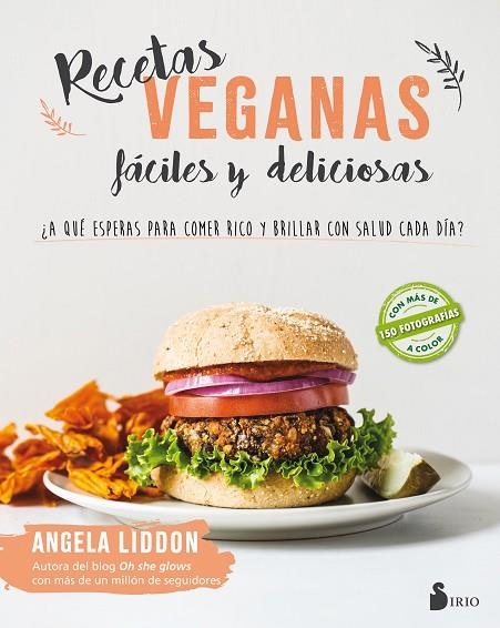 RECETAS VEGANAS FÁCILES Y DELICIOSAS | 9788417030643 | LIDDON,ANGELA | Llibreria Geli - Llibreria Online de Girona - Comprar llibres en català i castellà