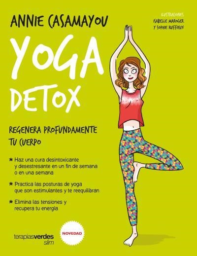 YOGA DETOX REGENERA PROFUNDAMENTE TU CUERPO | 9788416972401 | CASAMAYOU,ANNIE | Llibreria Geli - Llibreria Online de Girona - Comprar llibres en català i castellà