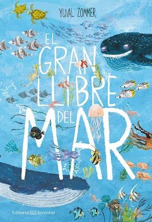 EL GRAN LLIBRE DEL MAR | 9788426144935 | ZOMMER,YUVAL | Llibreria Geli - Llibreria Online de Girona - Comprar llibres en català i castellà