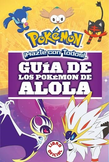 GUÍA DE LOS POKÉMON DE ALOLA(COLECCIÓN POKÉMON) | 9788490439654 | Llibreria Geli - Llibreria Online de Girona - Comprar llibres en català i castellà