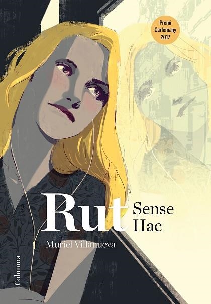 RUT SENSE HAC(PREMI CARLEMANY 2017) | 9788466423830 | VILLANUEVA,MURIEL | Llibreria Geli - Llibreria Online de Girona - Comprar llibres en català i castellà