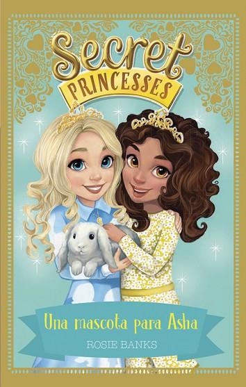 SECRET PRINCESSES-8.UNA MASCOTA PARA ASHA | 9788424662271 | BANKS,ROSIE | Llibreria Geli - Llibreria Online de Girona - Comprar llibres en català i castellà