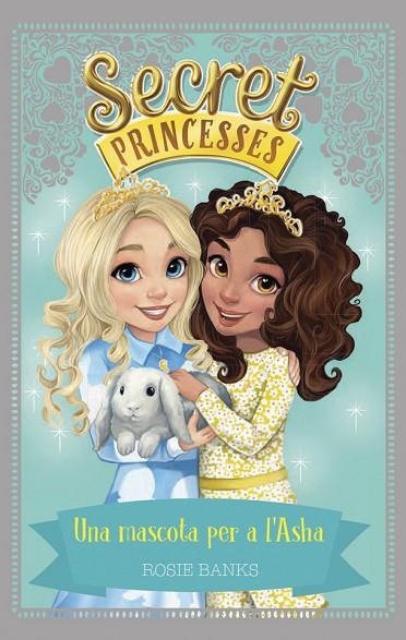 SECRET PRINCESSES-8.UNA MASCOTA PER A L'ASHA | 9788424662257 | BANKS,ROSIE | Llibreria Geli - Llibreria Online de Girona - Comprar llibres en català i castellà