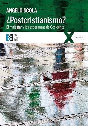 POSTCRISTIANISMO? EL MALESTAR Y LAS ESPERANZAS DE OCCIDENTE | 9788490559215 | SCOLA,ANGELO | Llibreria Geli - Llibreria Online de Girona - Comprar llibres en català i castellà