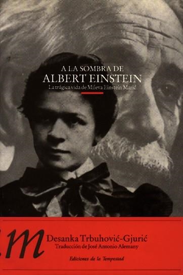 A LA SOMBRA DE ALBERT EINSTEIN  | 9788479480141 | TRBUHOVIC-GJURIC ,DESENKA | Llibreria Geli - Llibreria Online de Girona - Comprar llibres en català i castellà