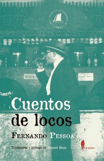 CUENTOS DE LOCOS.RELATOS DE LA MONOMANÍA Y LA PERVERSIDAD | 9788494811203 | PESSOA,FERNANDO | Libreria Geli - Librería Online de Girona - Comprar libros en catalán y castellano