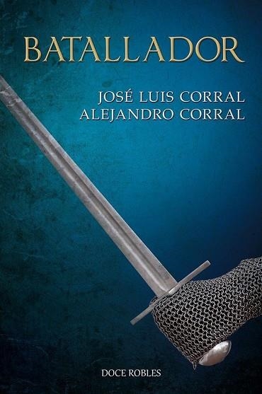 BATALLADOR | 9788494755859 | CORRAL,JOSÉ LUIS/CORRAL,ALEJANDRO | Libreria Geli - Librería Online de Girona - Comprar libros en catalán y castellano