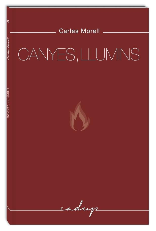 CANYES,LLUMINS | 9788494840715 | MORELL,CARLES | Llibreria Geli - Llibreria Online de Girona - Comprar llibres en català i castellà