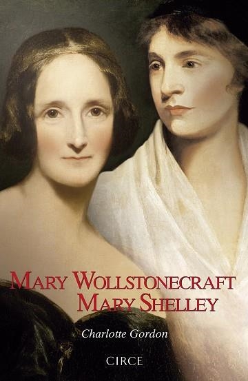 MARY WOLLSTONECRAFT MARY SHELLEY | 9788477653127 | GORDON,CHARLOTTE | Llibreria Geli - Llibreria Online de Girona - Comprar llibres en català i castellà