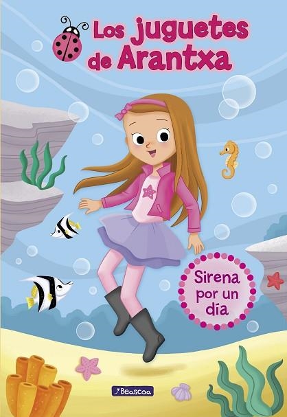 LOS JUGUETES DE ARANTXA-1.SIRENA POR UN DIA | 9788448850173 | Llibreria Geli - Llibreria Online de Girona - Comprar llibres en català i castellà