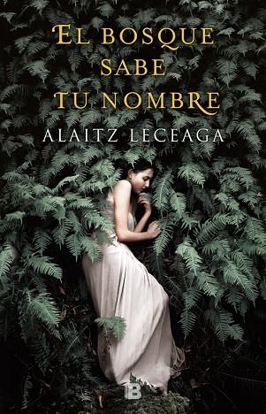 EL BOSQUE SABE TU NOMBRE | 9788466662925 | LECEAGA,ALAITZ | Llibreria Geli - Llibreria Online de Girona - Comprar llibres en català i castellà