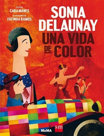 SONIA DELAUNAY UNA VIDA DE COLOR | 9788491072997 | MANES,CARA | Llibreria Geli - Llibreria Online de Girona - Comprar llibres en català i castellà