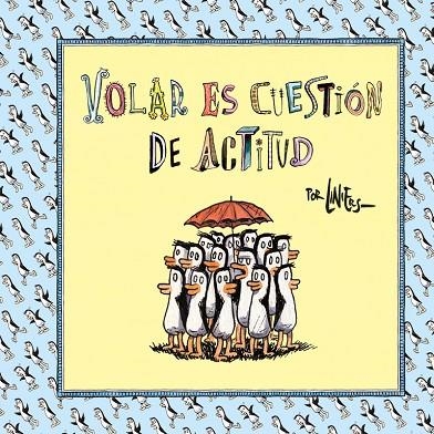 VOLAR ES CUESTIóN DE ACTITUD | 9788466342261 | LINIERS | Llibreria Geli - Llibreria Online de Girona - Comprar llibres en català i castellà