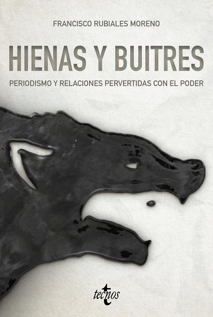 HIENAS Y BUITRES.PERIODISMO Y RELACIONES PERVERTIDAS CON EL PODER | 9788430974214 | RUBIALES MORENO,FRANCISCO | Llibreria Geli - Llibreria Online de Girona - Comprar llibres en català i castellà