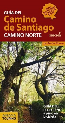 GUÍA DEL CAMINO DE SANTIAGO.CAMINO NORTE(4ª EDICIÓN 2018) | 9788491581000 | POMBO,ANTÓN | Llibreria Geli - Llibreria Online de Girona - Comprar llibres en català i castellà