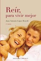 REIR PARA VIVIR MEJOR | 9788497771412 | LOPEZ BENEDI,JUAN ANTONIO | Llibreria Geli - Llibreria Online de Girona - Comprar llibres en català i castellà