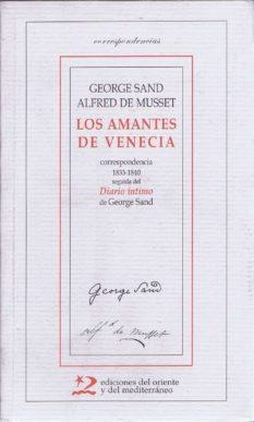 LOS AMANTES DE VENECIA.CORRESPONDENCIA 1833-1840.DIARIO INTI | 9788487198731 | SAND,GEORGE/DE MUSSET,ALFRED | Libreria Geli - Librería Online de Girona - Comprar libros en catalán y castellano