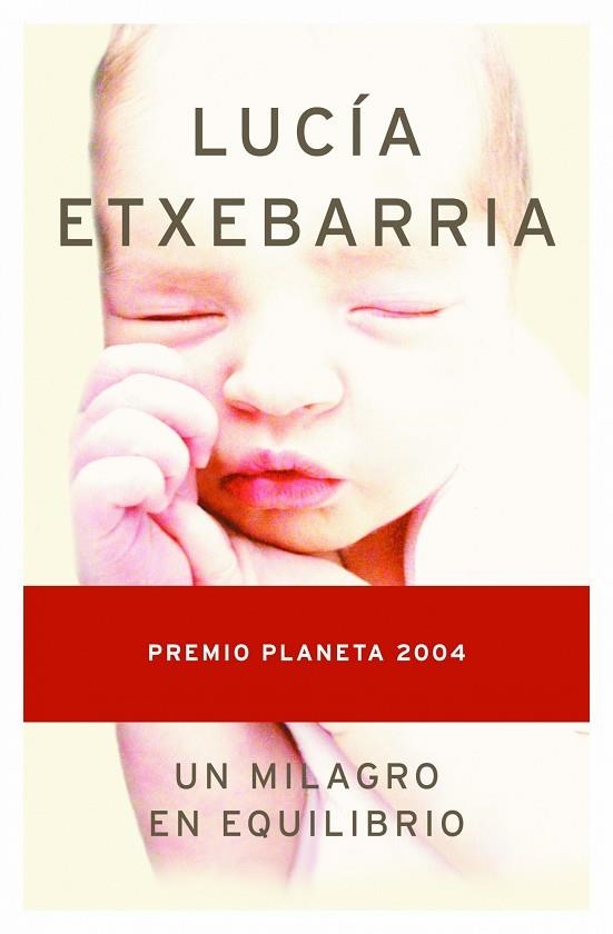 UN MILAGRO EN EQUILIBRIO (PREMIO PLANETA 2004) | 9788408055815 | ETXEBARRIA,LUCIA | Libreria Geli - Librería Online de Girona - Comprar libros en catalán y castellano