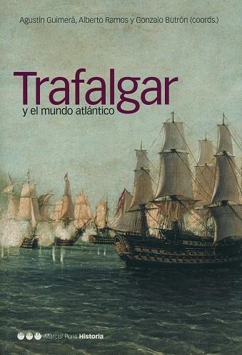 TRAFALGAR Y EL MUNDO ATLANTICO | 9788495379863 | GUIMERA,A./RAMOS,A./BUTRON,G. | Llibreria Geli - Llibreria Online de Girona - Comprar llibres en català i castellà