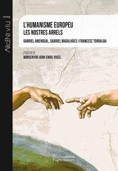 L'HUMANISME EUROPEU | 9788499759630 | AMENGUAL,GABRIEL/MAGALHÃES,GABRIEL/TORRALBA,F | Llibreria Geli - Llibreria Online de Girona - Comprar llibres en català i castellà