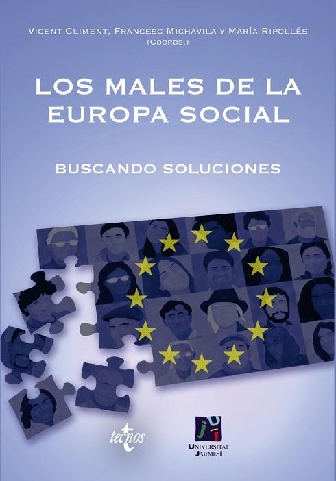 LOS MALES DE LA EUROPA SOCIAL.BUSCANDO SOLUCIONES | 9788430971503 | CLIMENT,V./MICHAVILA,F./RIPOLLÉS,M./BARÓN,E. | Llibreria Geli - Llibreria Online de Girona - Comprar llibres en català i castellà