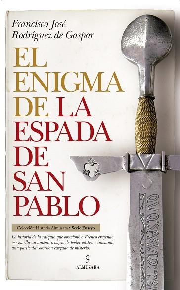 EL ENIGMA DE LA ESPADA DE SAN PABLO | 9788417418267 | RODRÍGUEZ DE GASPAR,FRANCISCO JOSÉ | Llibreria Geli - Llibreria Online de Girona - Comprar llibres en català i castellà