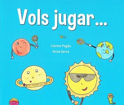 VOLS JUGAR... | 9788415885610 | PAGÈS,CARME/SERRA,AROA | Llibreria Geli - Llibreria Online de Girona - Comprar llibres en català i castellà