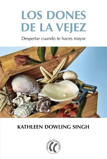 LOS DONES DE LA VEJEZ | 9788494759239 | DOWLING SINGH,KATHLEEN | Llibreria Geli - Llibreria Online de Girona - Comprar llibres en català i castellà