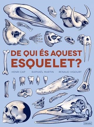 DE QUI éS AQUEST ESQUELET? | 9788494731860 | CAP,HENRI/MARTÍN,RAPHAËL | Libreria Geli - Librería Online de Girona - Comprar libros en catalán y castellano