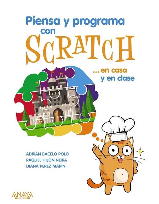 PIENSA Y PROGRAMA CON SCRATCH...EN CASA Y EN CLASE | 9788441540255 | HIJÓN NEIRA,RAQUEL BELÉN/PÉREZ MARÍN,DIANA ROSARIO/BACELO POLO,ADRIÁN | Llibreria Geli - Llibreria Online de Girona - Comprar llibres en català i castellà