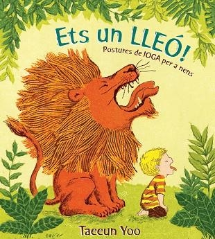 ETS UN LLEó! | 9788494743191 | YOO,TAEEUN | Llibreria Geli - Llibreria Online de Girona - Comprar llibres en català i castellà