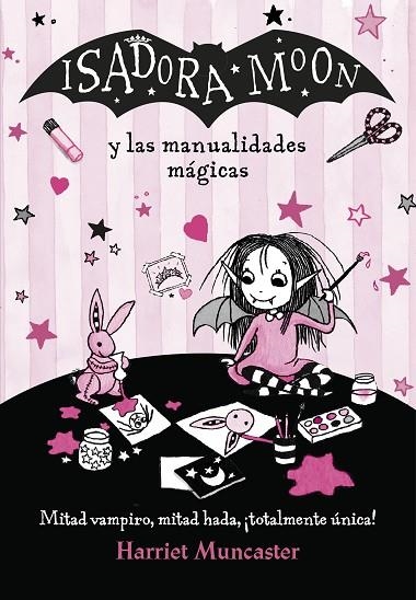 ISADORA MOON Y LAS MANUALIDADES MÁGICAS (ISADORA MOON) | 9788420486925 | MUNCASTER,HARRIET | Llibreria Geli - Llibreria Online de Girona - Comprar llibres en català i castellà