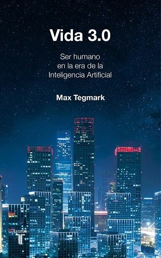 VIDA 3.0 | 9788430619627 | TEGMARK,MAX | Llibreria Geli - Llibreria Online de Girona - Comprar llibres en català i castellà