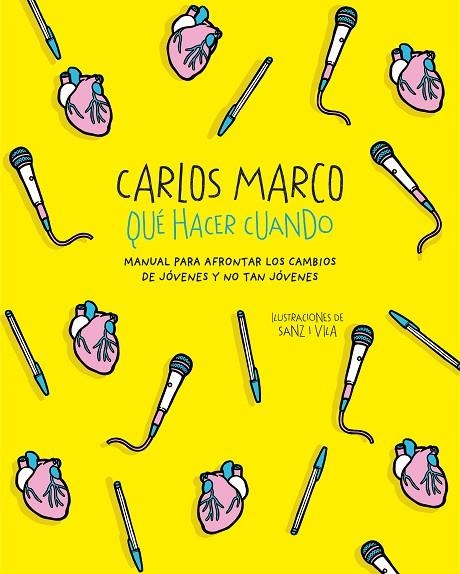 QUÉ HACER CUANDO MANUAL PARA AFRONTAR LOS CAMBIOS DE JÓVENES Y NO TAN JÓVENES | 9788420487366 | MARCO,CARLOS | Llibreria Geli - Llibreria Online de Girona - Comprar llibres en català i castellà