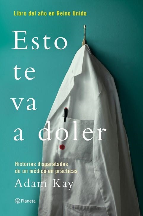 ESTO TE VA A DOLER.HISTORIAS DISPARATADAS DE UN MÉDICO RESIDENTE | 9788408190752 | KAY,ADAM | Llibreria Geli - Llibreria Online de Girona - Comprar llibres en català i castellà