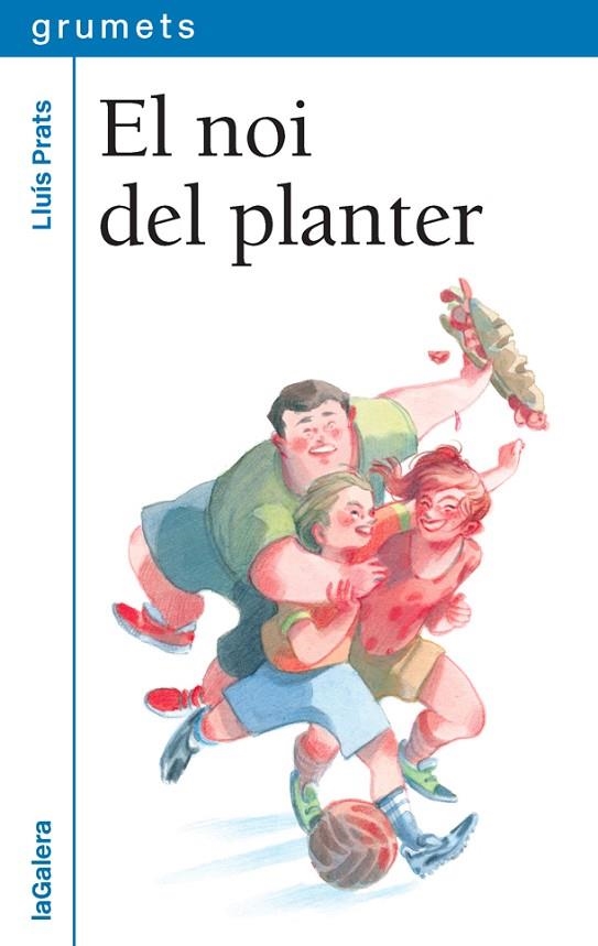 EL NOI DEL PLANTER | 9788424662684 | PRATS,LLUÍS | Llibreria Geli - Llibreria Online de Girona - Comprar llibres en català i castellà