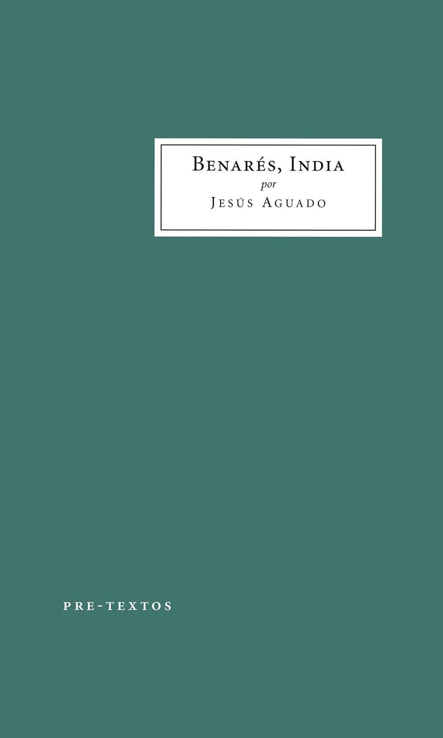 BENARÉS,INDIA | 9788417143398 | AGUADO,JESÚS | Llibreria Geli - Llibreria Online de Girona - Comprar llibres en català i castellà