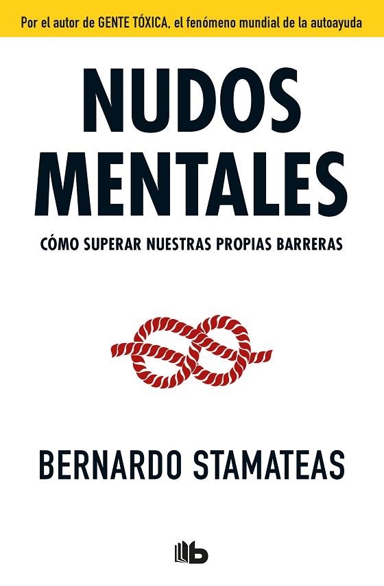 NUDOS MENTALES.CÓMO SUPERAR NUESTRAS PROPIAS BARRERAS | 9788490705742 | STAMATEAS,BERNARDO | Llibreria Geli - Llibreria Online de Girona - Comprar llibres en català i castellà