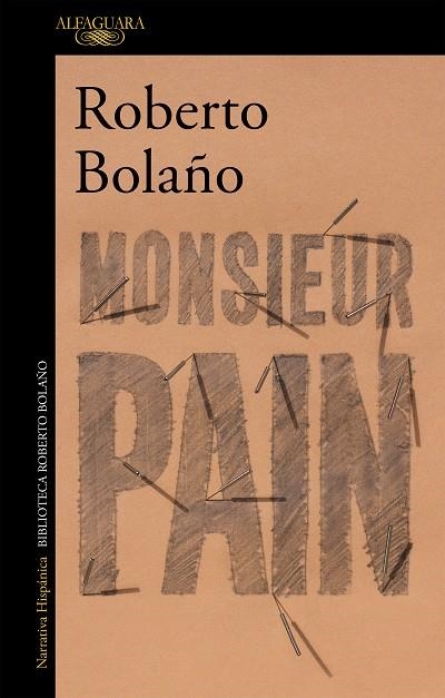 MONSIEUR PAIN | 9788420431512 | BOLAÑO,ROBERTO | Llibreria Geli - Llibreria Online de Girona - Comprar llibres en català i castellà