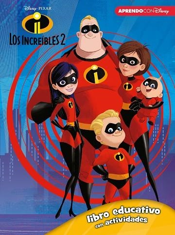 LOS INCREÍBLES 2 (LIBRO EDUCATIVO DISNEY CON ACTIVIDADES) | 9788416931743 | Llibreria Geli - Llibreria Online de Girona - Comprar llibres en català i castellà